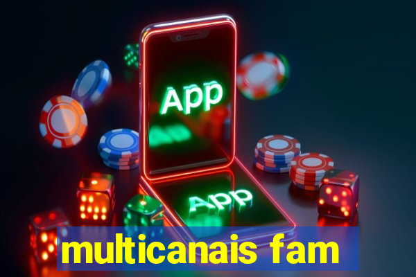 multicanais fam